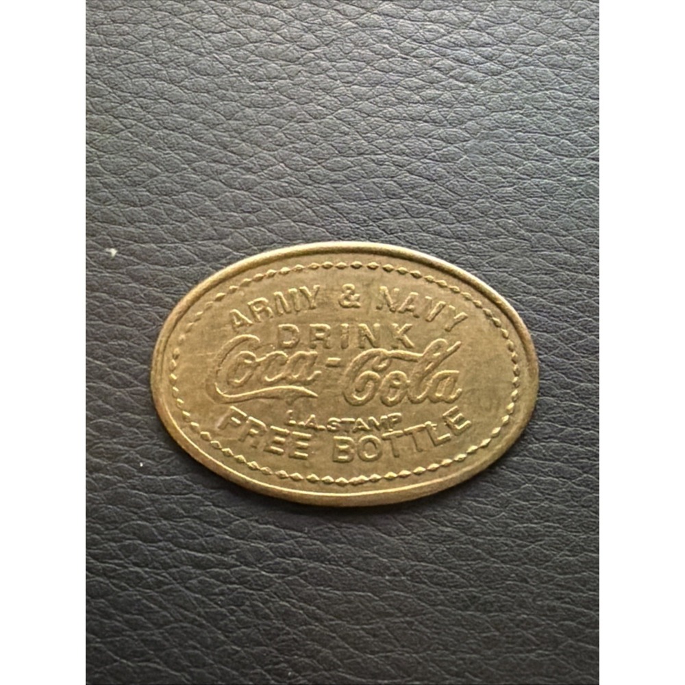 Vintage metal Oval Army & Navy Drink Coca-Cola Free Bottle TOKEN L.A. Stamp Coin